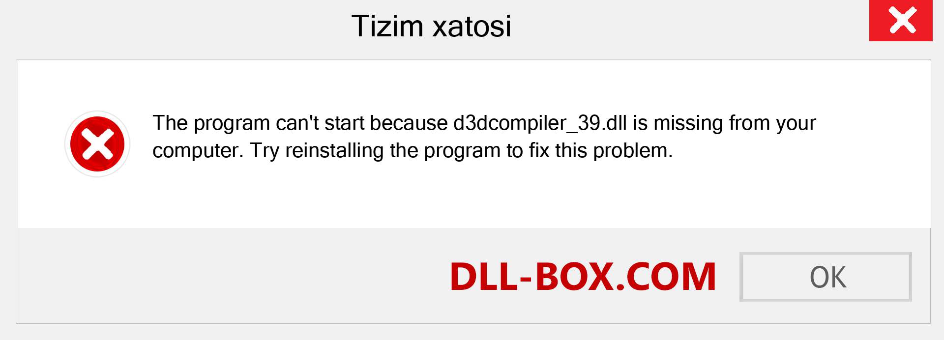 d3dcompiler_39.dll fayli yo'qolganmi?. Windows 7, 8, 10 uchun yuklab olish - Windowsda d3dcompiler_39 dll etishmayotgan xatoni tuzating, rasmlar, rasmlar